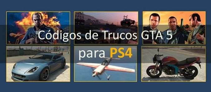 Listado completa código de trucos gta 5 PS4 vehículos, armas, invencibilidad y otros trucos en español secretos GTA V