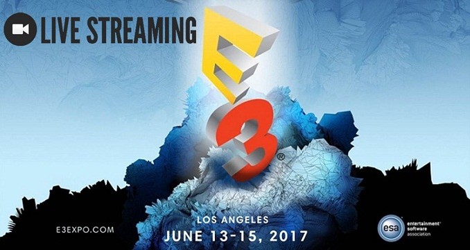 E3 2017 Live Streaming et conférences du marid 13 au Jeudi 15 2017