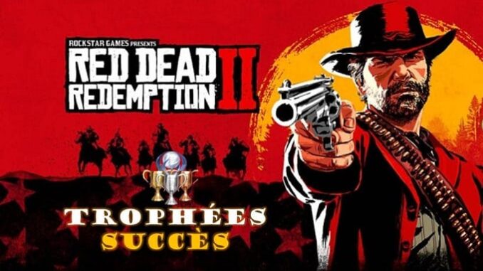 Red Dead Redemption 2 Trophées et succès onlie et solo